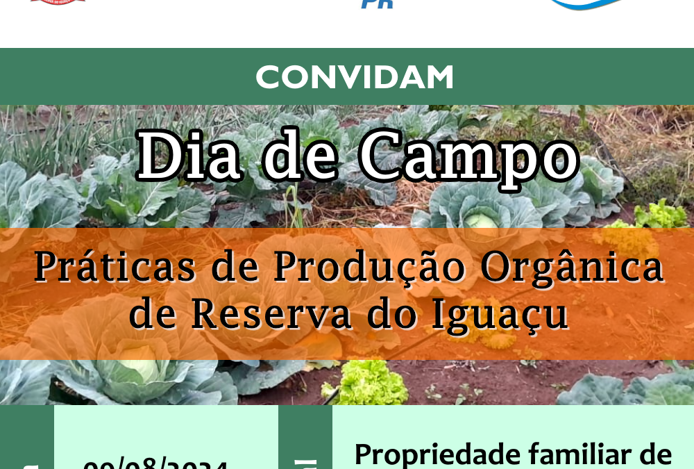 Dia de Campo Práticas de Produção Orgânica de Reserva do Iguaçu