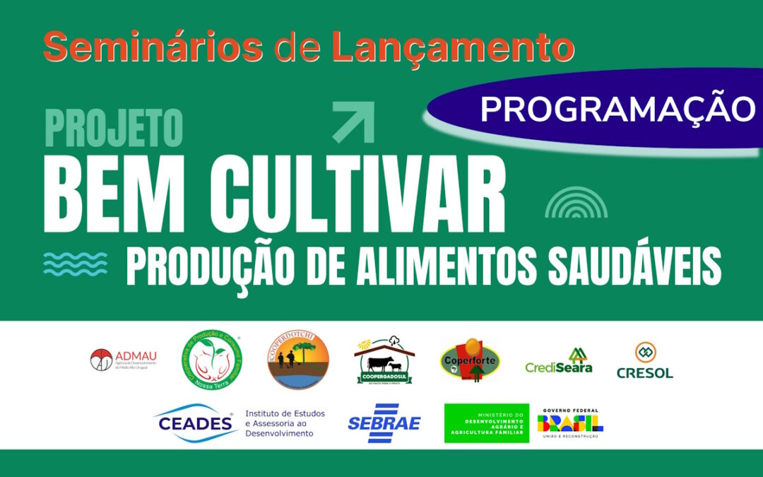 Programação dos Seminários de Lançamento do projeto Bem Cultivar na Região Sul